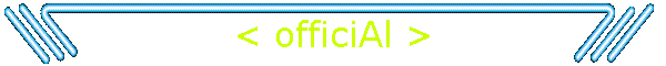 < officiAl >
